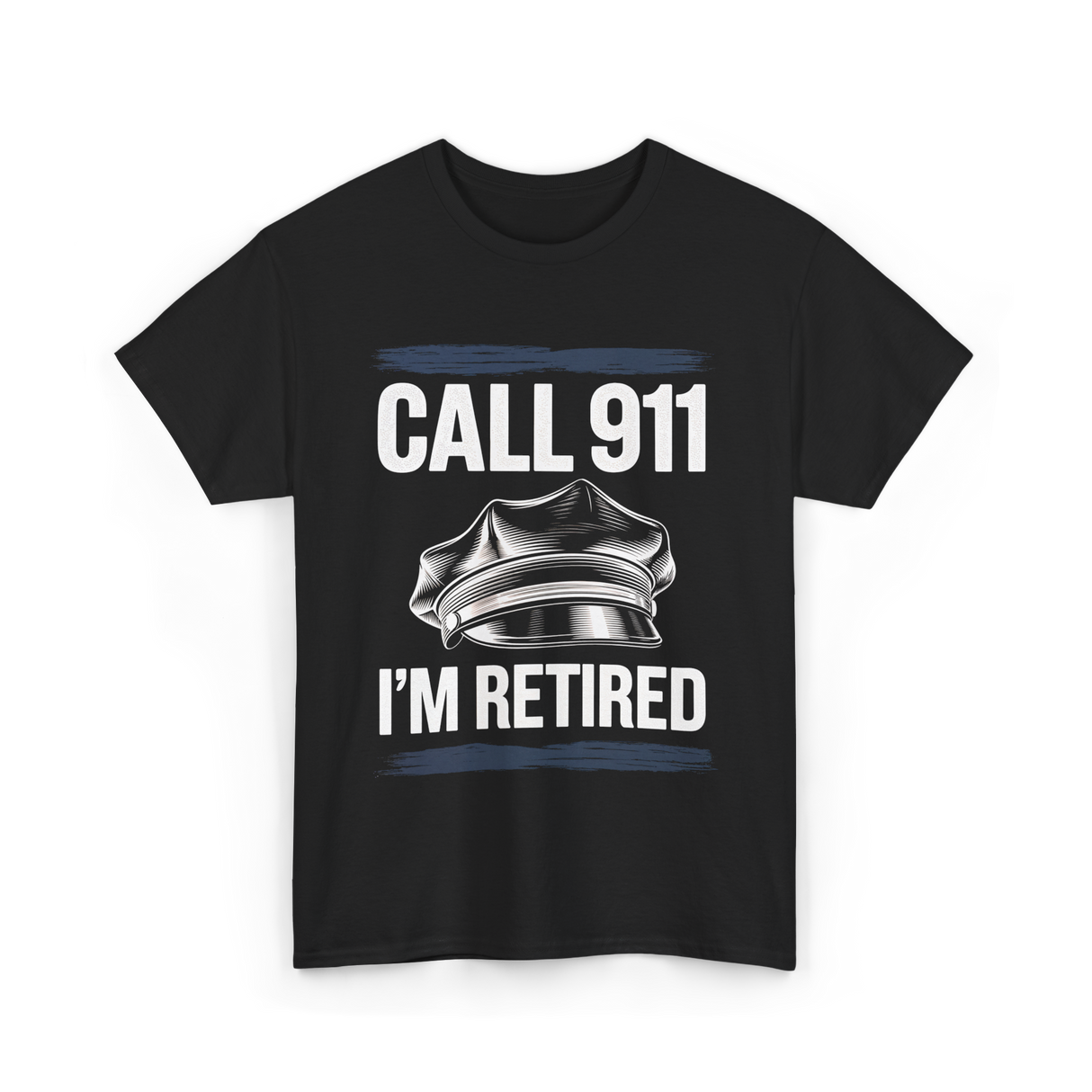 Call 911 I’m Retired Officer T-Shirt - Black