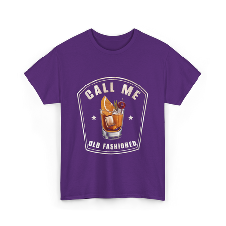 Call Me Old Fashioned Whiskey T-Shirt - Purple