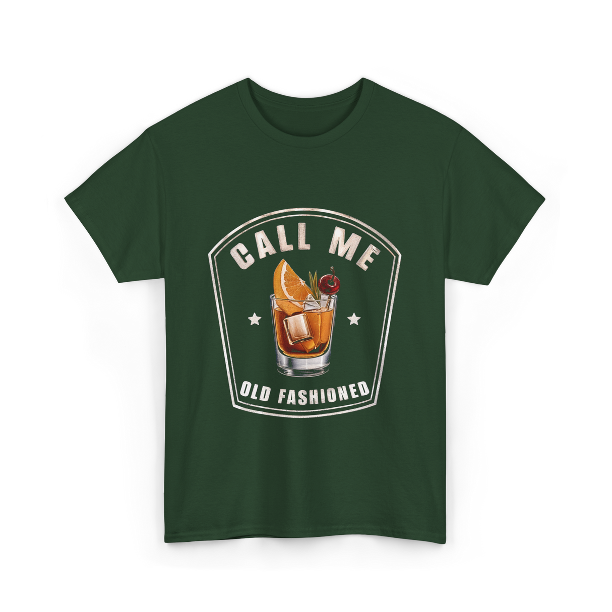 Call Me Old Fashioned Whiskey T-Shirt - Forest Green