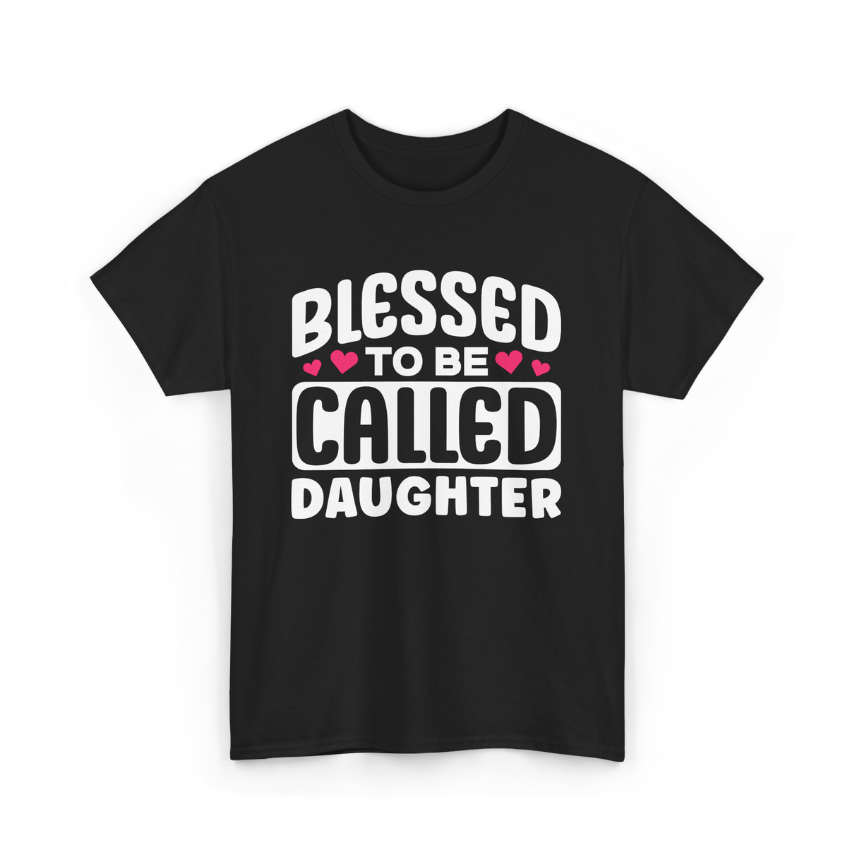 Called Daughter Appreciation Design T-Shirt - Black