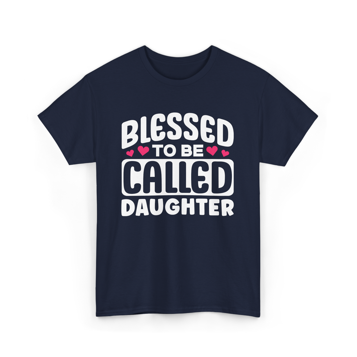 Called Daughter Appreciation Design T-Shirt - Navy