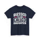 Called Daughter Appreciation Design T-Shirt - Navy