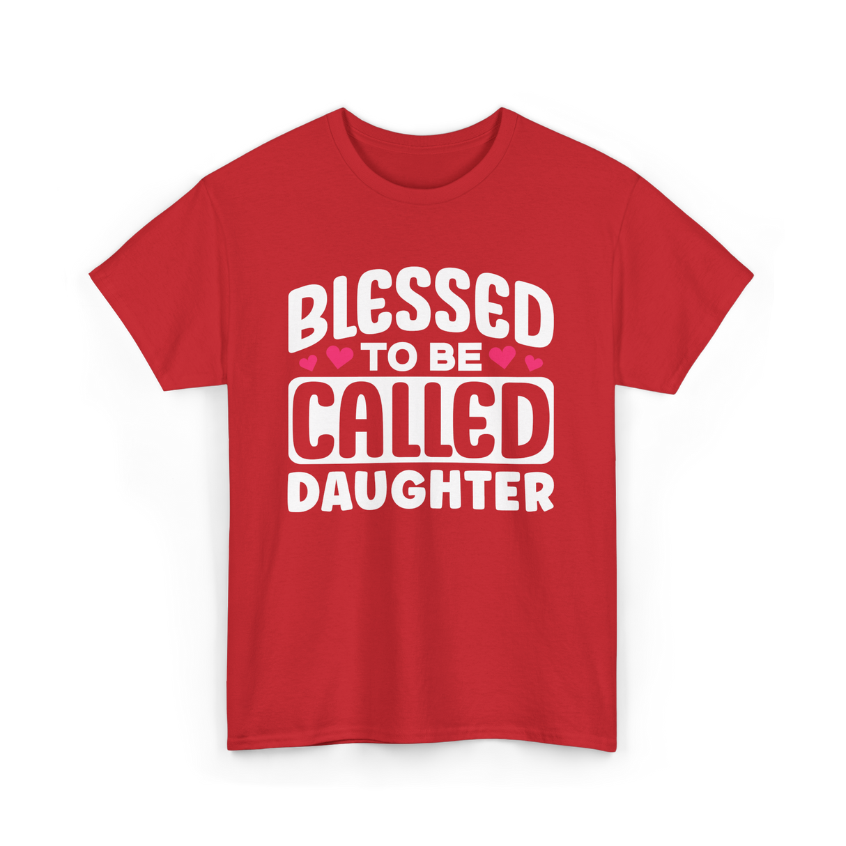 Called Daughter Appreciation Design T-Shirt - Red