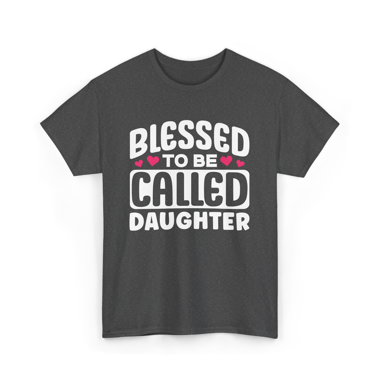 Called Daughter Appreciation Design T-Shirt - Dark Heather