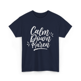 Calm Down Karen T-Shirt - Navy