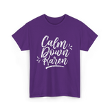 Calm Down Karen T-Shirt - Purple