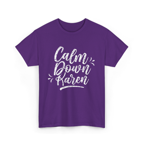 Calm Down Karen T-Shirt - Purple