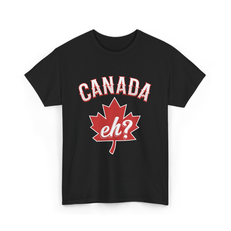 Canada Eh Canada Maple Leaf T-Shirt - Black