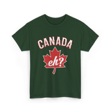 Canada Eh Canada Maple Leaf T-Shirt - Forest Green