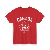 Canada Eh Canada Maple Leaf T-Shirt - Red