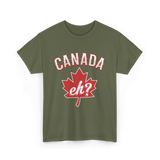 Canada Eh Canada Maple Leaf T-Shirt - Military Green