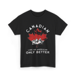 Canadian Like An American Canada T-Shirt - Black