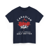 Canadian Like An American Canada T-Shirt - Navy