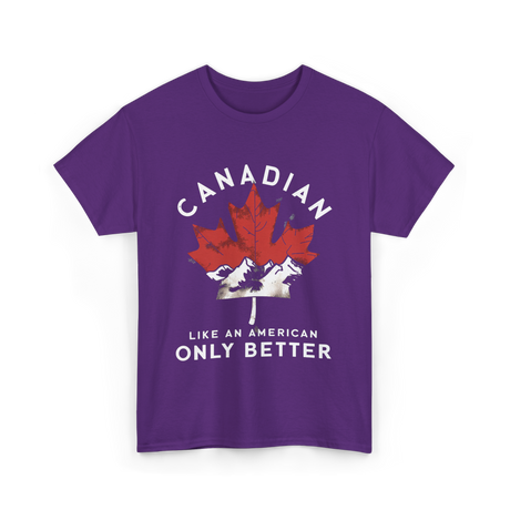 Canadian Like An American Canada T-Shirt - Purple