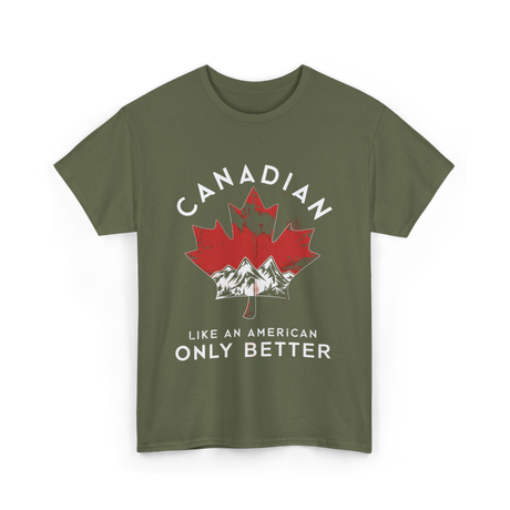 Canadian Like An American Canada T-Shirt - Military Green