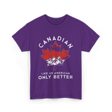 Canadian Like An American Canada T-Shirt - Purple