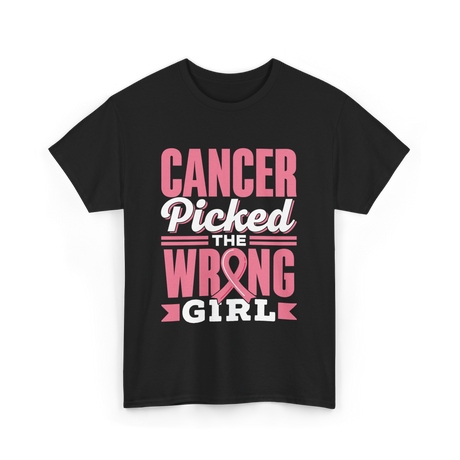 Cancer Picked The Wrong Girl Fight T-Shirt - Black