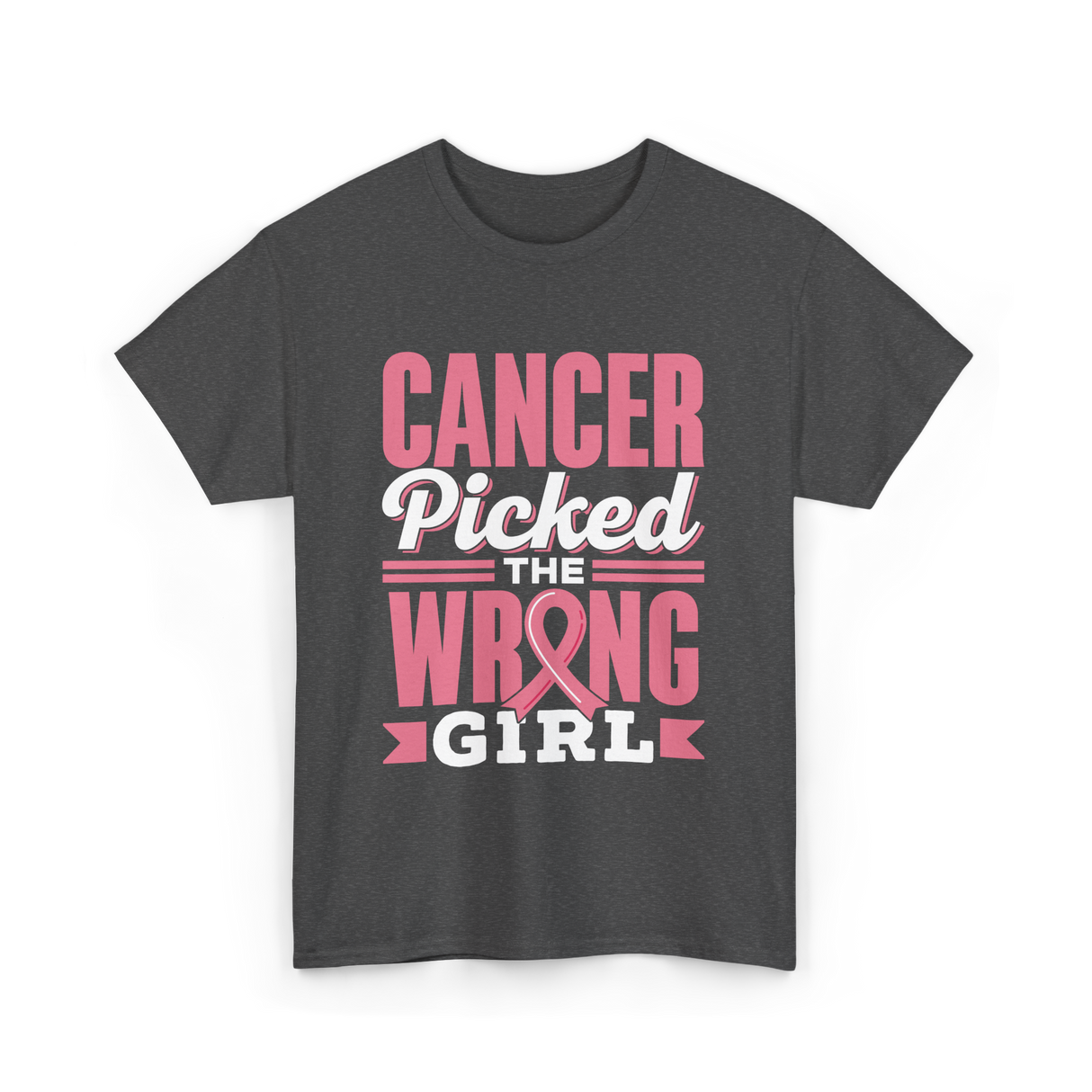 Cancer Picked The Wrong Girl Fight T-Shirt - Dark Heather