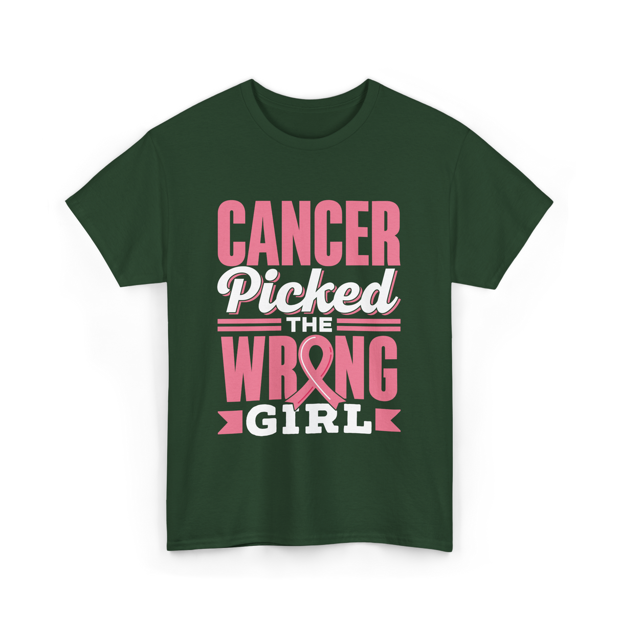 Cancer Picked The Wrong Girl Fight T-Shirt - Forest Green