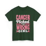 Cancer Picked The Wrong Girl Fight T-Shirt - Forest Green