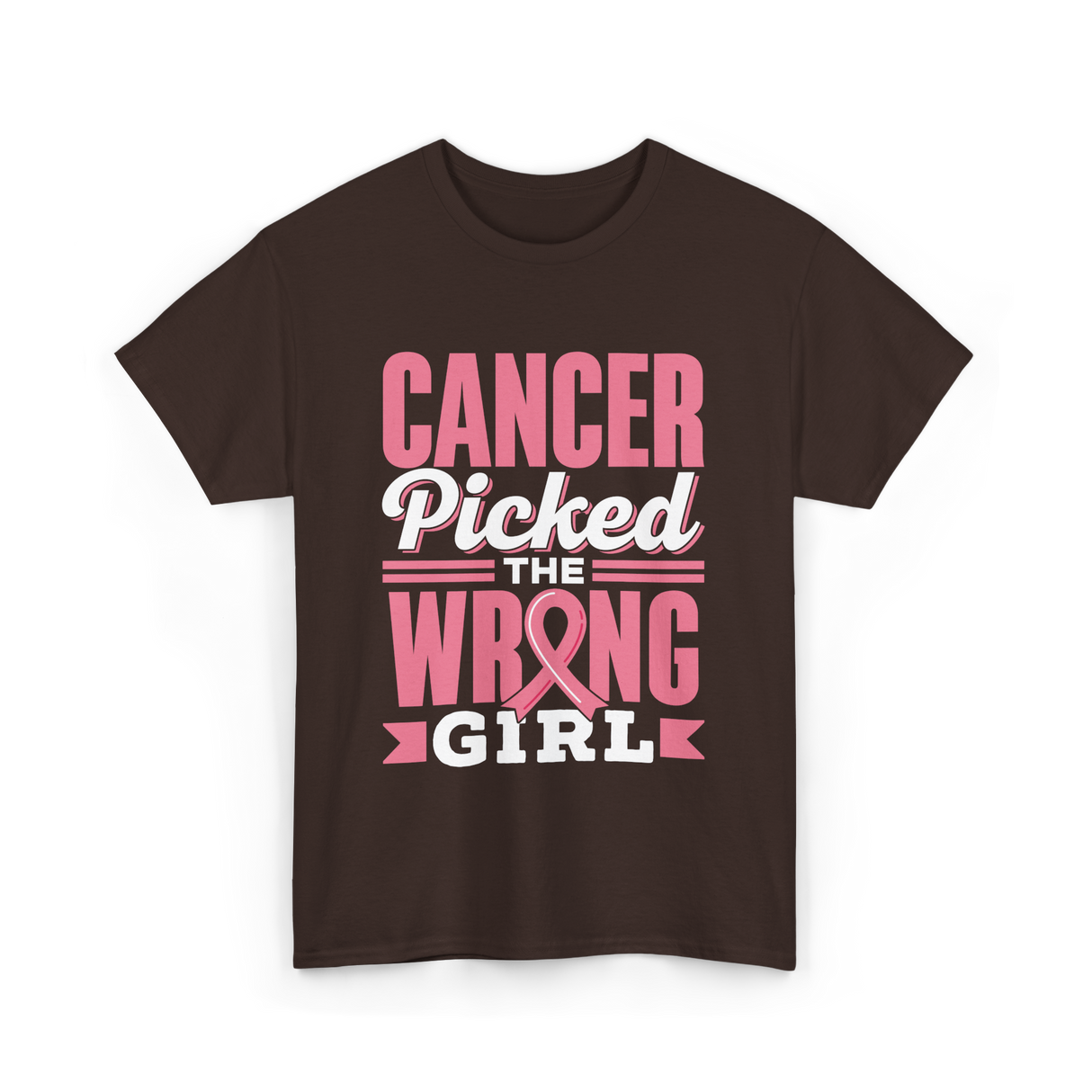 Cancer Picked The Wrong Girl Fight T-Shirt - Dark Chocolate