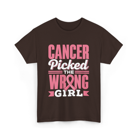 Cancer Picked The Wrong Girl Fight T-Shirt - Dark Chocolate