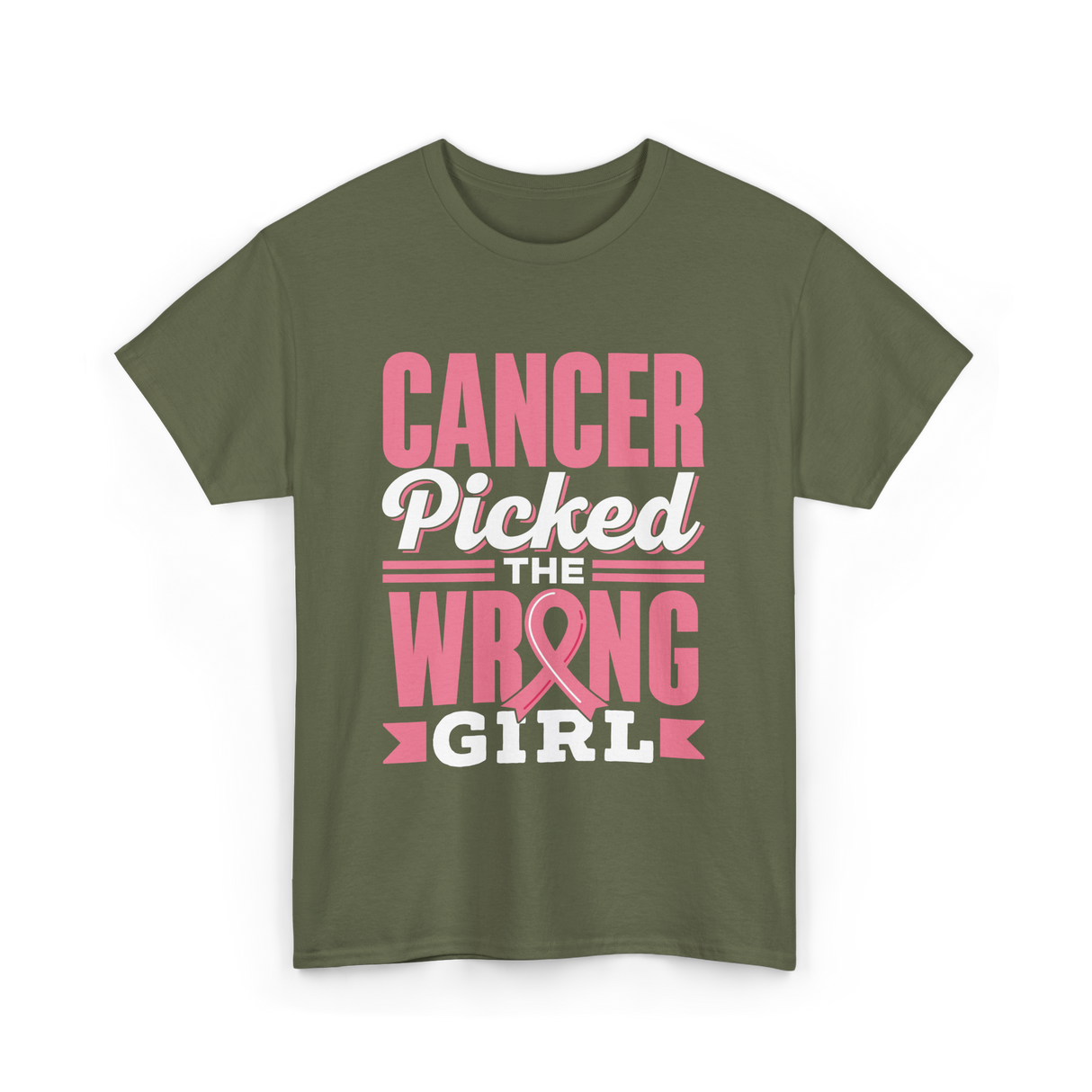 Cancer Picked The Wrong Girl Fight T-Shirt - Military Green