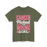 Cancer Picked The Wrong Girl Fight T-Shirt - Military Green