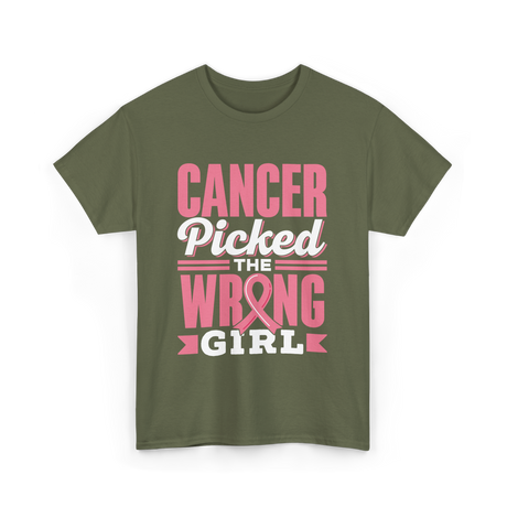 Cancer Picked The Wrong Girl Fight T-Shirt - Military Green