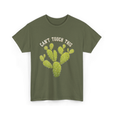 Can't Touch This Cactus T-Shirt - Military Green