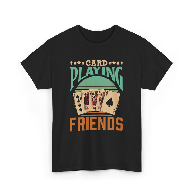 Card Playing Friends Cards T-Shirt - Black