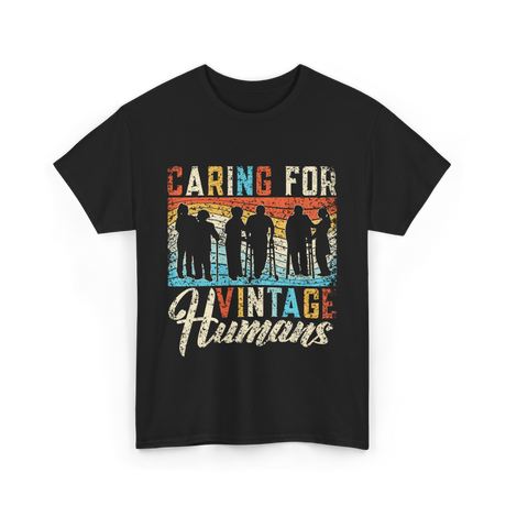 Caring For Vintage Humans Nurses T-Shirt - Black