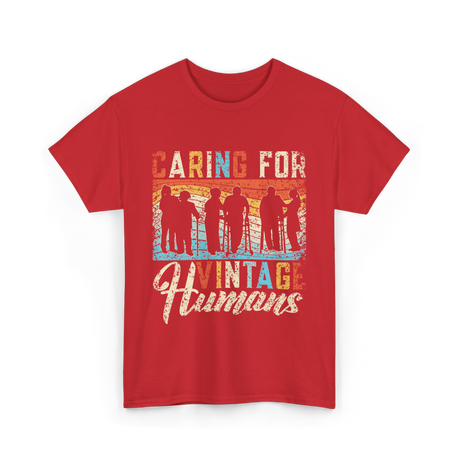 Caring For Vintage Humans Nurses T-Shirt - Red