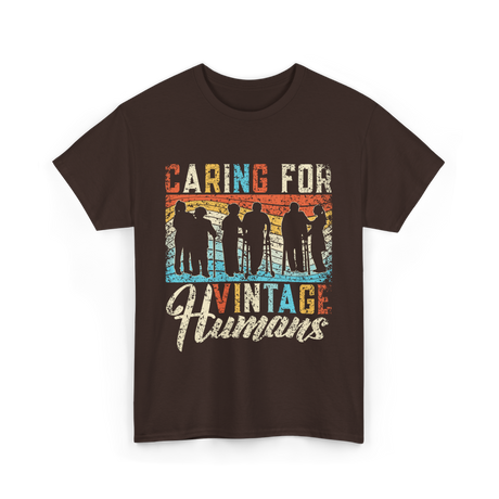 Caring For Vintage Humans Nurses T-Shirt - Dark Chocolate
