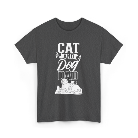 Cat And Dog Dad Pet Lover T-Shirt - Dark Heather