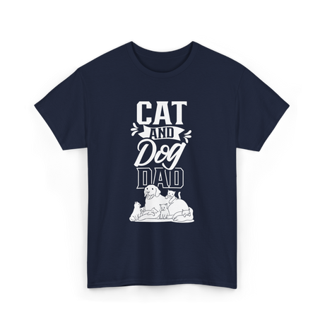 Cat And Dog Dad Pet Lover T-Shirt - Navy