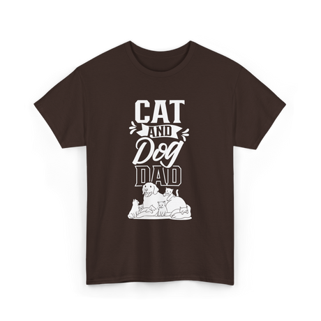 Cat And Dog Dad Pet Lover T-Shirt - Dark Chocolate