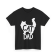 Cat Dad Kitty Father T-Shirt - Black