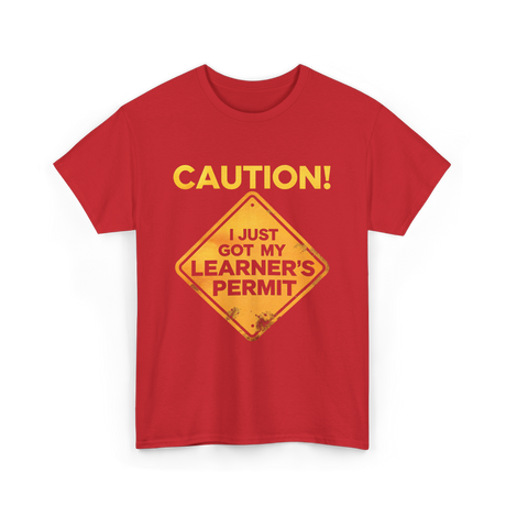 Caution Learner's Permit New Driver T-Shirt - Red