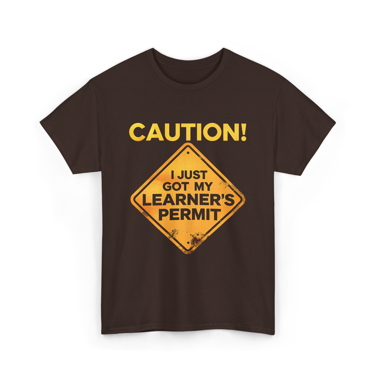 Caution Learner's Permit New Driver T-Shirt - Dark Chocolate