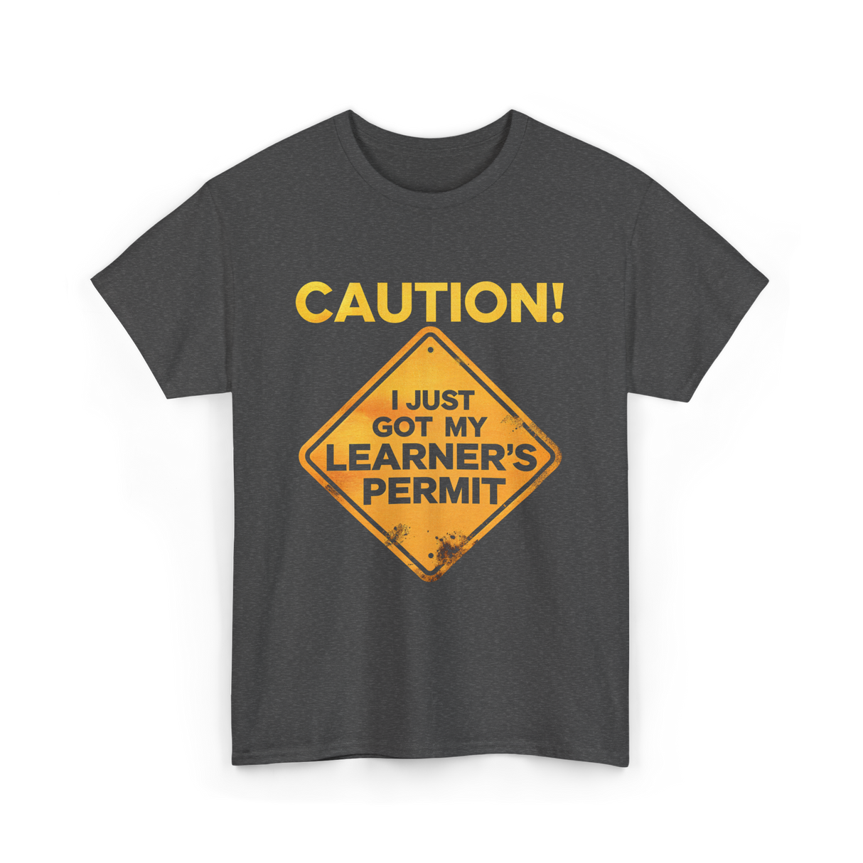 Caution Learner's Permit New Driver T-Shirt - Dark Heather