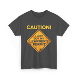 Caution Learner's Permit New Driver T-Shirt - Dark Heather