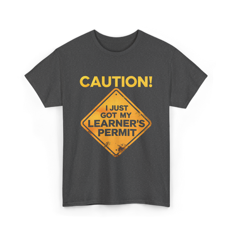 Caution Learner's Permit New Driver T-Shirt - Dark Heather