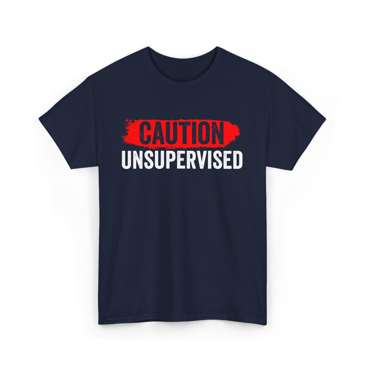 Caution Unsupervised Sarcastic Sayings T-Shirt - Navy