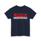 Caution Unsupervised Sarcastic Sayings T-Shirt - Navy