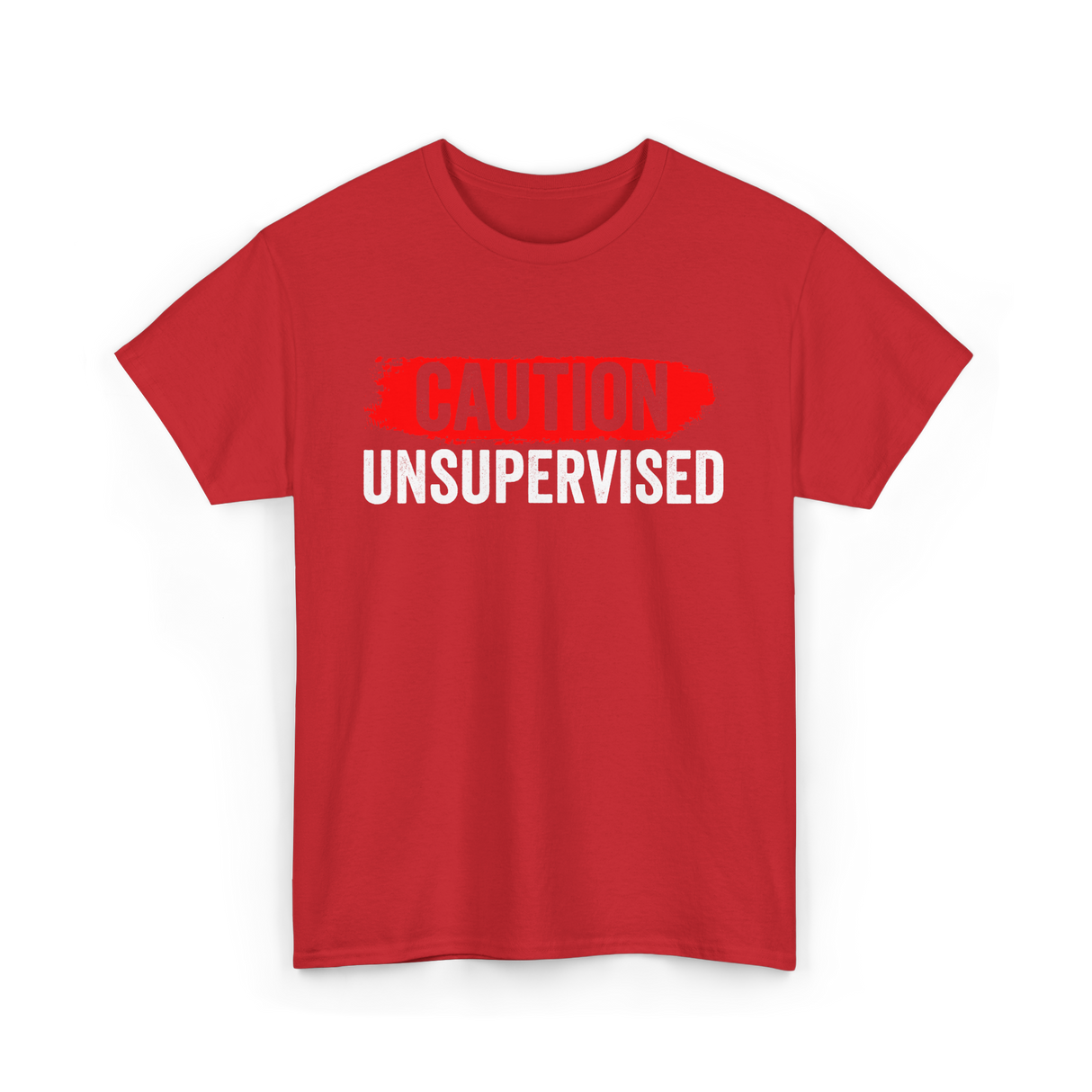 Caution Unsupervised Sarcastic Sayings T-Shirt - Red