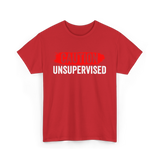 Caution Unsupervised Sarcastic Sayings T-Shirt - Red