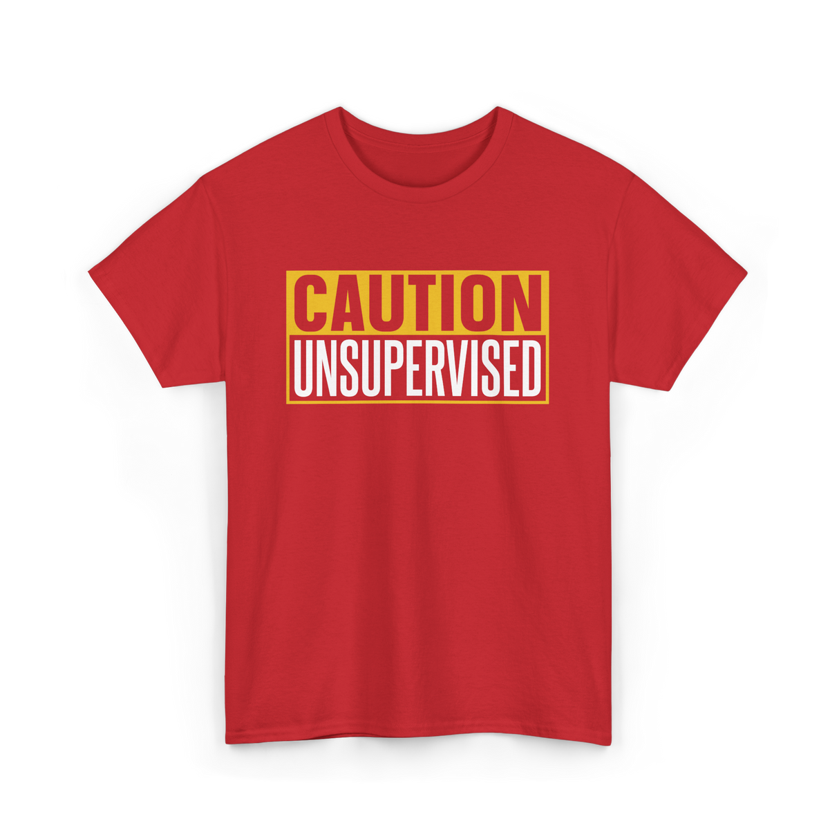 Caution Unsupervised Warning Sign T-Shirt - Red