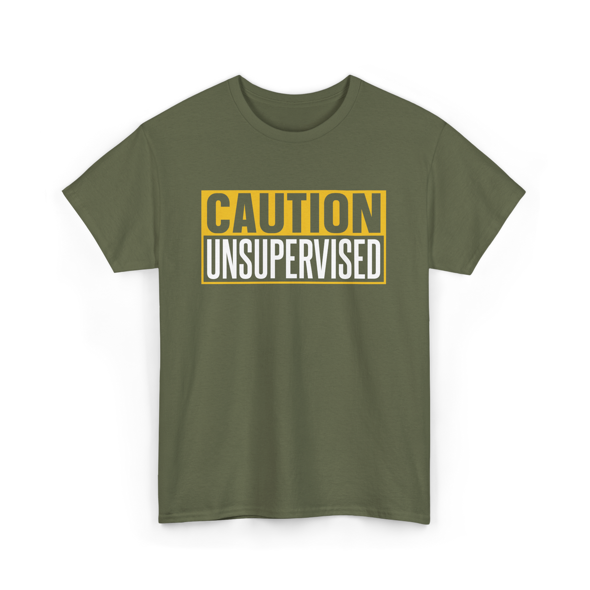 Caution Unsupervised Warning Sign T-Shirt - Military Green