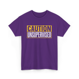 Caution Unsupervised Warning Sign T-Shirt - Purple